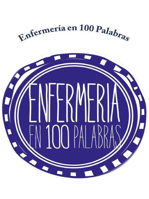 Title details for Enfermería en 100 Palabras by Colegio de Enfermeras de Chile - Available